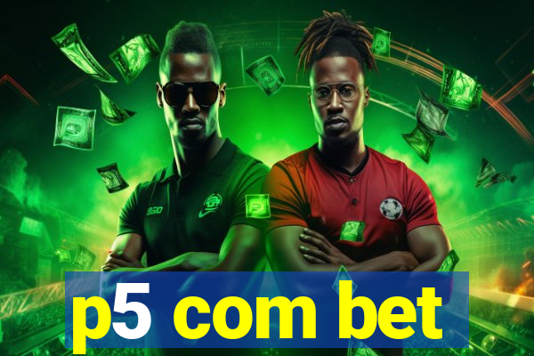 p5 com bet